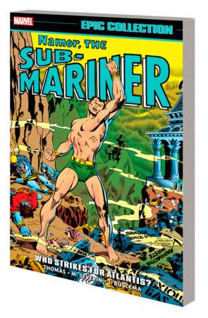 NAMOR THE SUB-MARINER EPIC COLLECTION WHO STRIKES FOR ATLANTIS TP