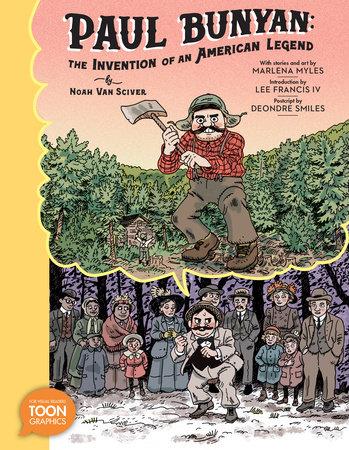 Paul Bunyan Invention of An American Legend GN