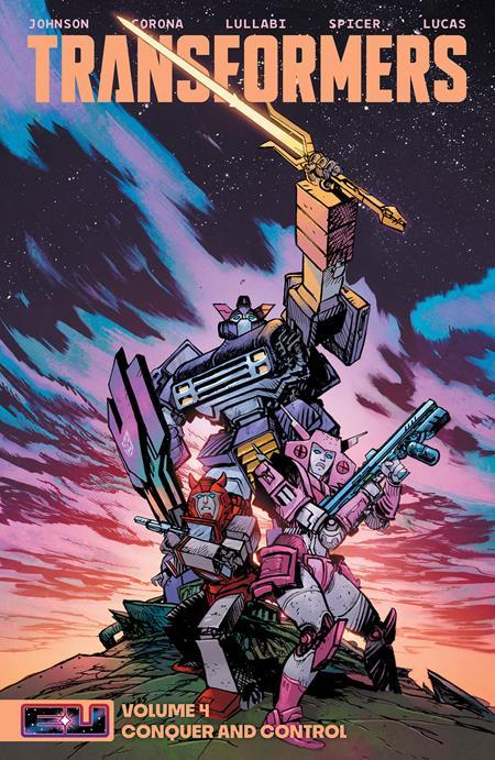 TRANSFORMERS TP VOL 04 CONQUER AND CONTROL DIRECT MARKET EXCLUSIVE DANIEL WARREN JOHNSON AND MIKE SPICER SWORD CVR