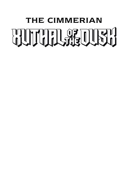 CIMMERIAN XUTHAL OF THE DUSK #1 CVR C BLANK SKETCH VAR (OF 3)