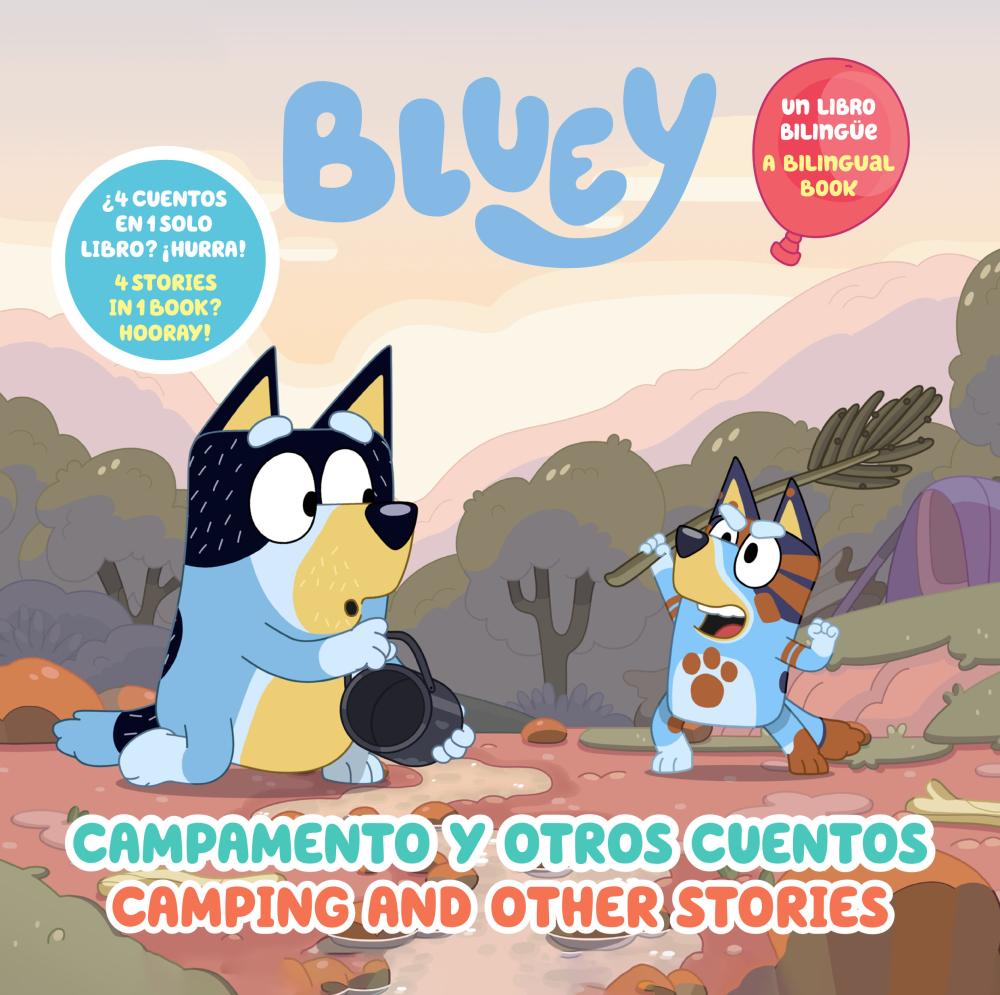 BLUEY CAMPING AND OTHER STORIES CAMPAMENTO Y OTROS CUENTOS BILINGUAL ENGLISH- SPANISH EDITION BLUEY CAMPING AND OTHER STORIES HC
