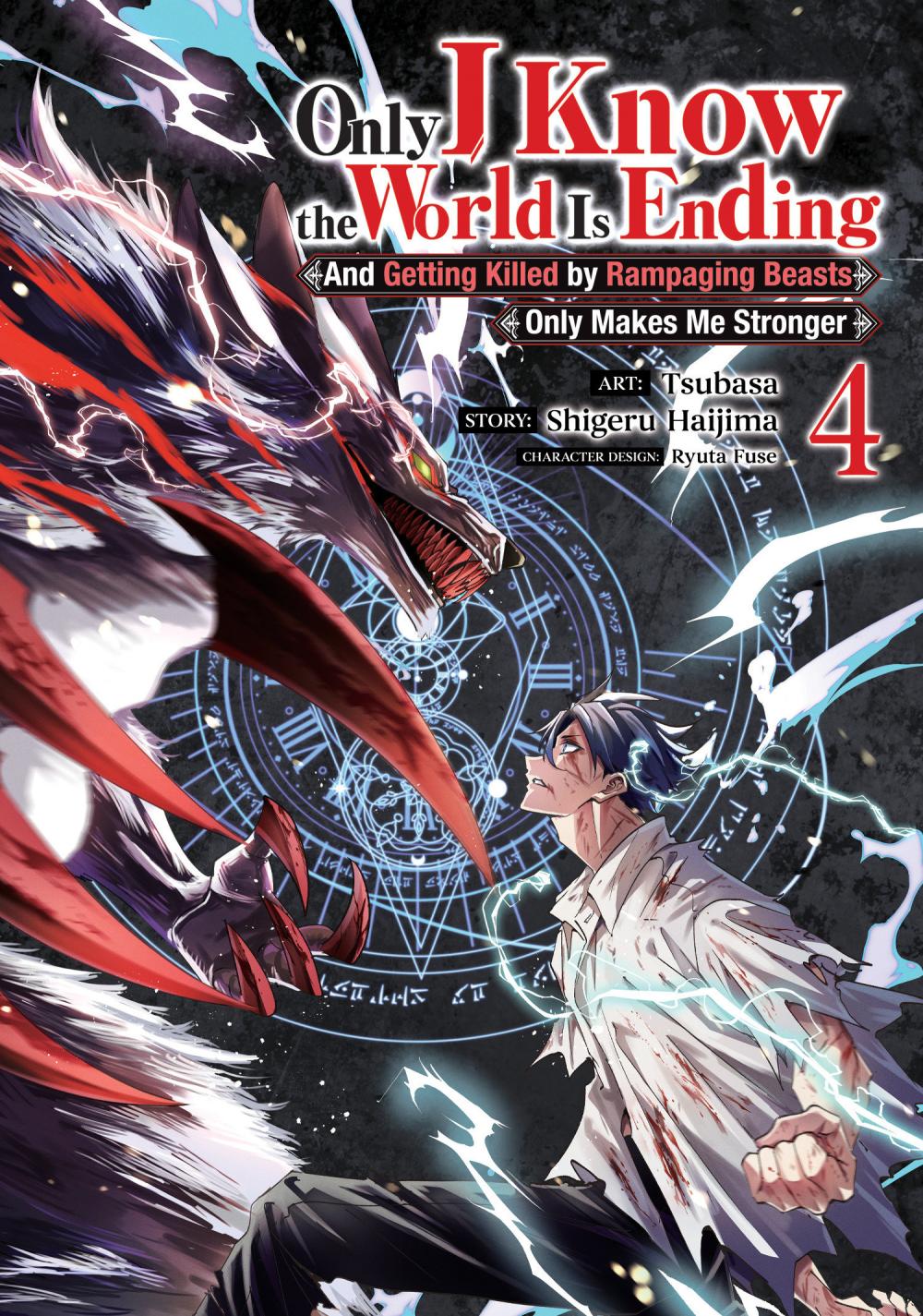 ONLY I KNOW THE WORLD IS ENDING AND GETTING KILLED BY RAMPAGING BEASTS ONLY MAKES ME STRONGER MANGA TP VOL 04