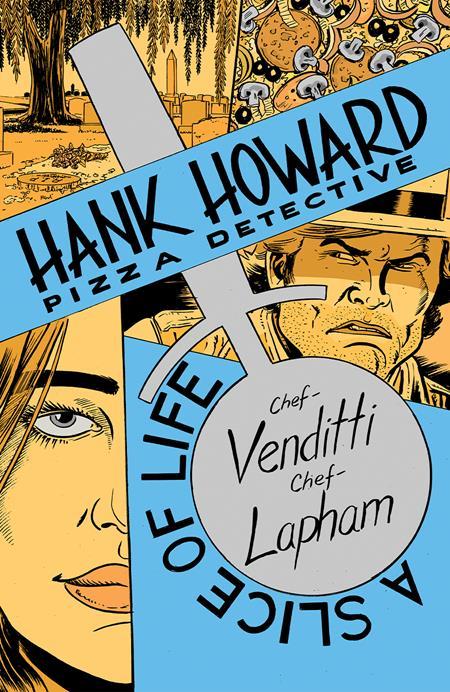HANK HOWARD PIZZA DETECTIVE A SLICE OF LIFE #1 CVR A DAVID LAPHAM (OF 2)