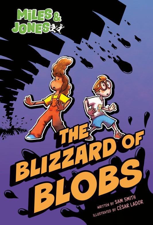 MILES AND JONES #2 THE BLIZZARD OF BLOBS